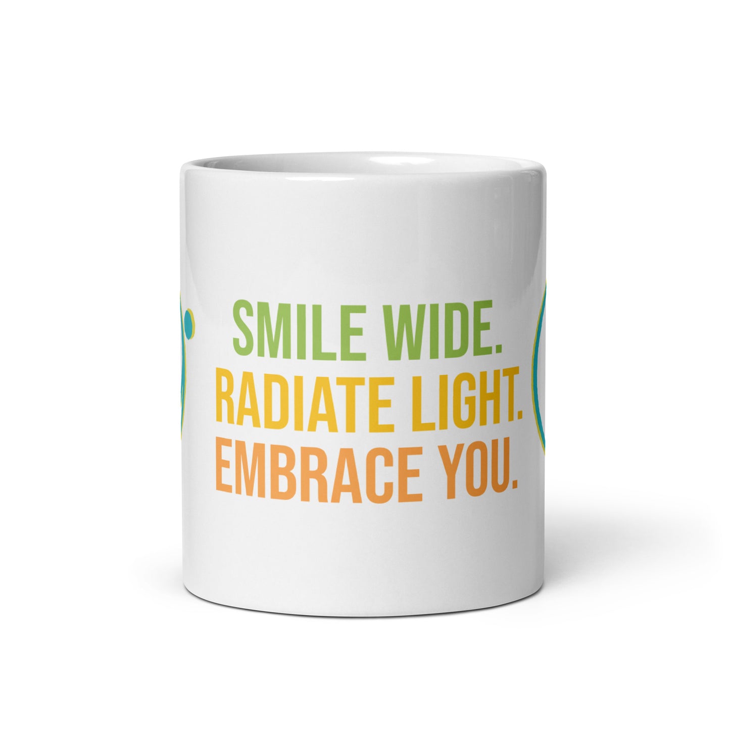 Smile Wide. Radiate Light. Embrace You - Mug