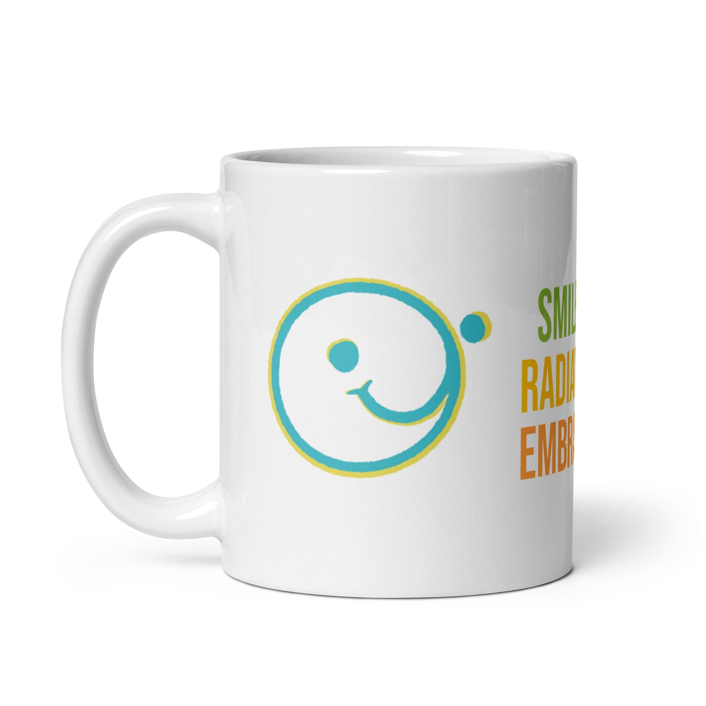 Smile Wide. Radiate Light. Embrace You - Mug