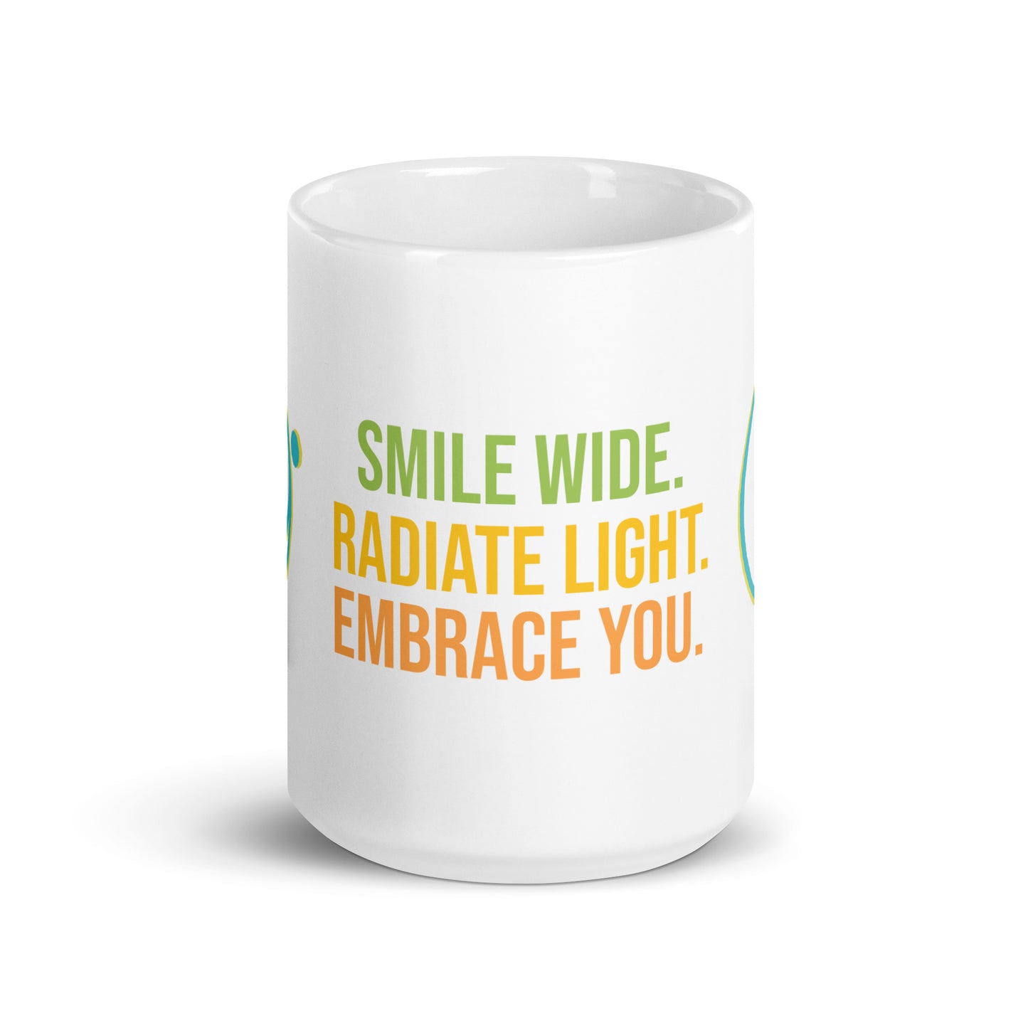 Smile Wide. Radiate Light. Embrace You - Mug